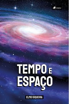 Tempo e Espac¸o (eBook, ePUB) - Siqueira, Elmo