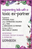 Co-Parenting Kids With a Toxic Ex-Partner Affirmations, EFT and Journaling Workbook (eBook, ePUB)