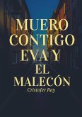 Muero contigo: Eva y el Malecón (eBook, ePUB)