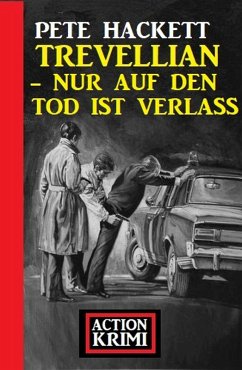 Cover Trevellian - Nur auf den Tod ist Verlass: Action Krimi (eBook, ePUB)