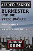 Burmester und die Verschwörer: Hamburg Krimi: Burmester ermittelt 8 (eBook, ePUB)