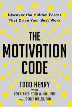 The Motivation Code (eBook, ePUB) - Henry, Todd; Penner, Rod; Hall, Todd