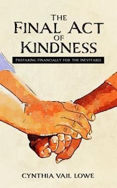 The Final Act of Kindness (eBook, ePUB) - Lowe, Cynthia