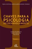 Chaves para a psicologia do desenvolvimento - tomo 2 (eBook, ePUB) Chaves para a psicologia do desenvolvimento - tomo 2 (eBook, ePUB)