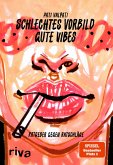 Schlechtes Vorbild, gute Vibes (eBook, ePUB)