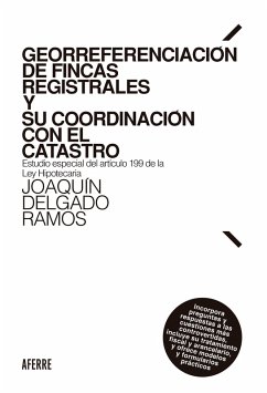 Georreferenciación de fincas registrales y su coordinación con el Catastro (eBook, ePUB) - Delgado Ramos, Joaquín
