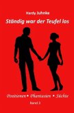 Ständig war der Teufel los