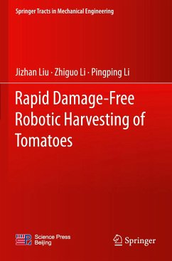 Rapid Damage-Free Robotic Harvesting of Tomatoes - Liu, Jizhan;Li, Zhiguo;Li, Pingping