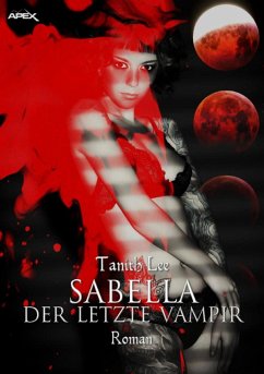 SABELLA - DER LETZTE VAMPIR (eBook, ePUB) - Lee, Tanith