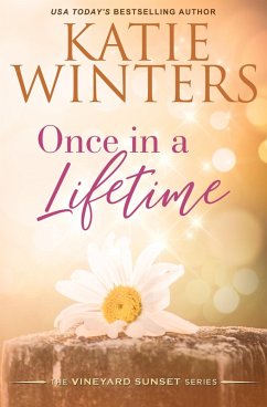 Once in a Lifetime (A Vineyard Sunset Series, #14) (eBook, ePUB) - Winters, Katie