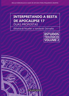 Interpretando a Besta de Apocalipse 17 (eBook, ePUB) - Mueller, Ekkehardt; Dorneles, Vanderlei