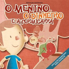 Cover O Menino, o Dinheiro e a Formigarra (eBook, ePUB)