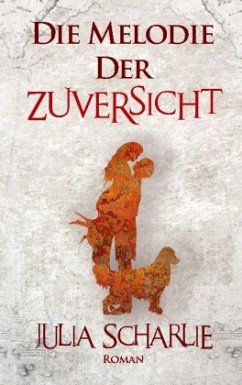 Die Melodie der Zuversicht - Scharlie, Julia
