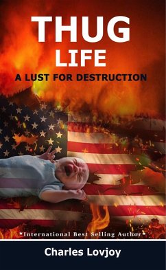 Cover Thug Life A Lust For Destruction (stay focused! stay productive! stay motivated!, #1) (eBook, ePUB)