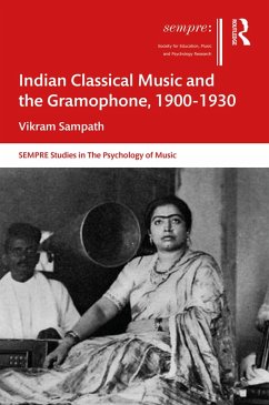 Indian Classical Music and the Gramophone, 1900-1930 (eBook, ePUB) - Sampath, Vikram