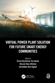 Virtual Power Plant Solution for Future Smart Energy Communities (eBook, ePUB) Virtual Power Plant Solution for Future Smart Energy Communities (eBook, ePUB)