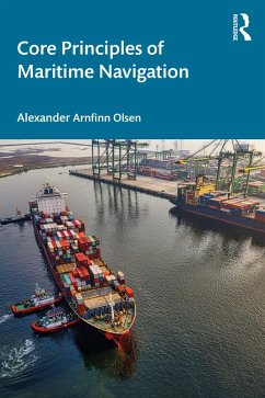 Core Principles of Maritime Navigation (eBook, ePUB) - Olsen, Alexander Arnfinn