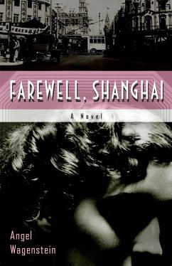 Farewell, Shanghai (eBook, ePUB) - Wagenstein, Angel