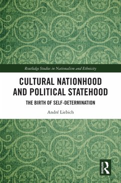 Cultural Nationhood and Political Statehood (eBook, ePUB) - Liebich, André