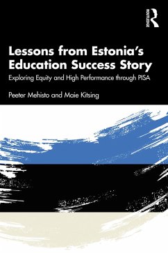 Lessons from Estonia's Education Success Story (eBook, PDF) - Mehisto, Peeter; Kitsing, Maie