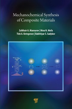 Mechanochemical Synthesis of Composite Materials (eBook, ePUB) - Mansurov, Zulkhair A.; Mofa, Nina N.; Ketegenov, Tlek A.; Sadykov, Bakhtiyar S.