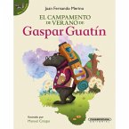 El campamento de verano de Gaspar Guatín (eBook, ePUB)