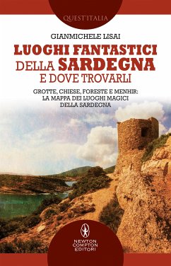 Luoghi fantastici della Sardegna e dove trovarli (eBook, ePUB) - Lisai, Gianmichele