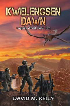 Kwelengsen Dawn (Logan's World, #2) (eBook, ePUB) - Kelly, David M.