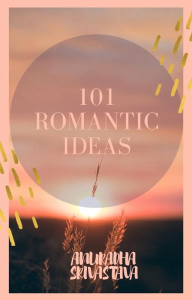 101 Romantic Ideas (eBook, ePUB) 101 Romantic Ideas (eBook, ePUB)