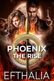 Phoenix: The Rise (Phi Athanatoi, #3) (eBook, ePUB)