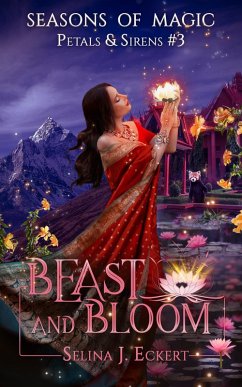 Cover Beast and Bloom (Seasons of Magic: Petals & Sirens, #3) (eBook, ePUB)