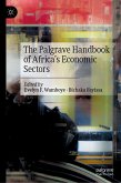 The Palgrave Handbook of Africa’s Economic Sectors (eBook, PDF)