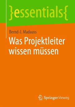 Was Projektleiter wissen müssen (eBook, PDF) - Madauss, Bernd-J.