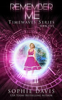 Remember Me (Timewaves, #5) (eBook, ePUB) - Davis, Sophie