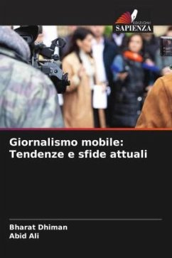 Giornalismo mobile: Tendenze e sfide attuali - Dhiman, Bharat;Ali, Abid