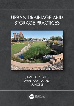 Urban Drainage and Storage Practices - Guo, James C Y; Wang, Wenliang; Li, Junqi