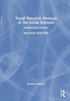 Visual Research Methods in the Social Sciences - Spencer, Stephen