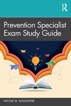 Prevention Specialist Exam Study Guide - Augustine, Nicole M.