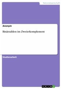 Binärzahlen im Zweierkomplement