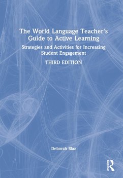 The World Language Teacher's Guide to Active Learning - Blaz, Deborah