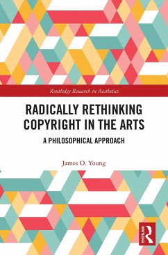 Radically Rethinking Copyright in the Arts - Young, James