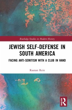 Jewish Self-Defense in South America - Rein, Raanan