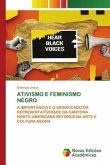 ATIVISMO E FEMINISMO NEGRO