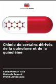 Chimie de certains dérivés de la quinolone et de la quinoléine