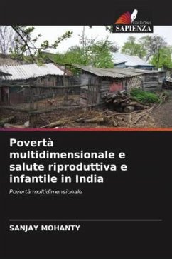 Povertà multidimensionale e salute riproduttiva e infantile in India - MOHANTY, SANJAY