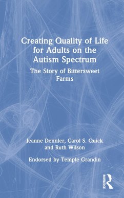 Creating Quality of Life for Adults on the Autism Spectrum - Dennler, Jeanne; Quick, Carol S; Wilson, Ruth