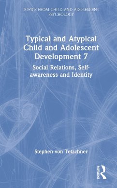Typical and Atypical Child and Adolescent Development 7 Social Relations, Self-awareness and Identity - Tetzchner, Stephen Von