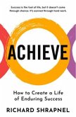 Achieve: Creating a Life of Enduring Success