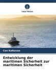 Entwicklung der maritimen Sicherheit zur maritimen Sicherheit