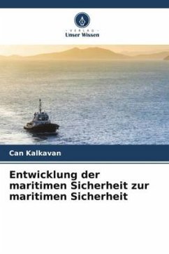 Entwicklung der maritimen Sicherheit zur maritimen Sicherheit - Kalkavan, Can